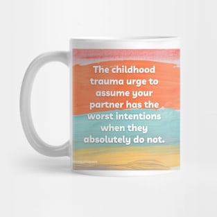 The childhood trauma urge Mug